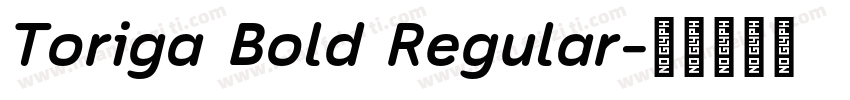 Toriga Bold Regular字体转换